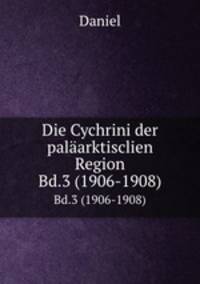 Die Cychrini der palarktisclien Region. Bd.3 (1906-1908)