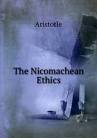 The Nicomachean Ethics