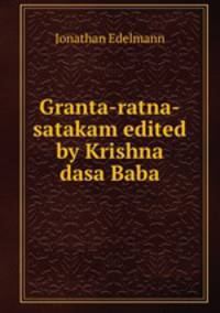 Granta-ratna-satakam edited by Krishna dasa Baba