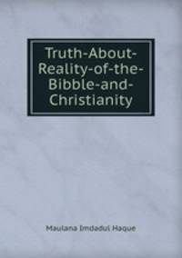 Truth-About-Reality-of-the-Bibble-and-Christianity