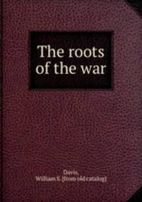 The roots of the war