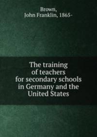 The training of teachers for secondary schools in Germany and the United States