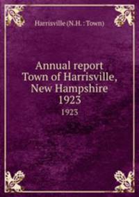 Annual report Town of Harrisville, New Hampshire. 1923