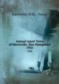 Annual report Town of Harrisville, New Hampshire. 1933