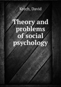 Theory and problems of social psychology
