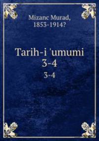 Tarih-i `umumi. 3-4