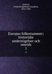 Europas folkestammer; historiske undersgelser och omrids. 1