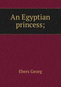An Egyptian princess;