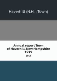 Annual report Town of Haverhill, New Hampshire. 1919