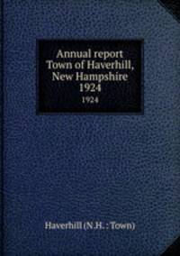 Annual report Town of Haverhill, New Hampshire. 1924