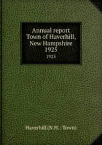 Annual report Town of Haverhill, New Hampshire. 1925