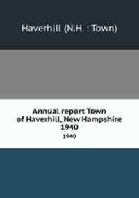 Annual report Town of Haverhill, New Hampshire. 1940