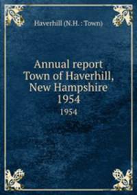 Annual report Town of Haverhill, New Hampshire. 1954