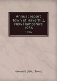 Annual report Town of Haverhill, New Hampshire. 1956