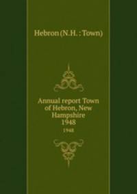 Annual report Town of Hebron, New Hampshire. 1948