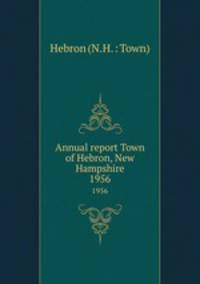Annual report Town of Hebron, New Hampshire. 1956