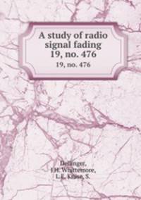 A study of radio signal fading. 19, no. 476