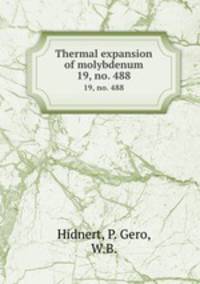 Thermal expansion of molybdenum. 19, no. 488
