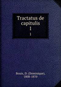 Tractatus de capitulis. 1