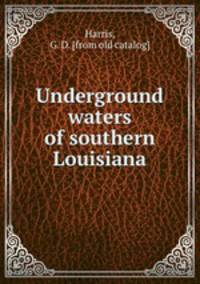 Underground waters of southern Louisiana