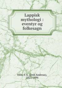 Lappisk mythologi : eventyr og folkesagn