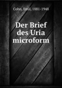 Der Brief des Uria microform