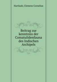Beitrag zur kenntniss der Comatulidenfauna des Indischen Archipels