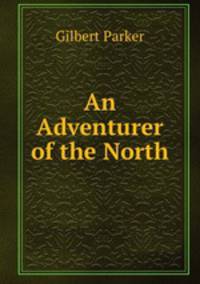 An Adventurer of the North