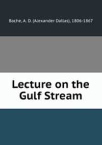 Lecture on the Gulf Stream