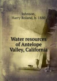 Water resources of Antelope Valley, California