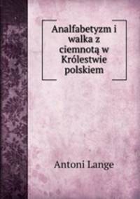 Analfabetyzm i walka z ciemnota w Krolestwie polskiem
