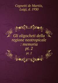 Gli oligocheti della regione neotropicale : memoria. pt. 2