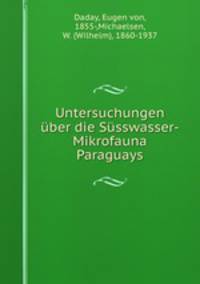 Untersuchungen uber die Susswasser-Mikrofauna Paraguays