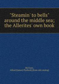 "Steamin` to bells" around the middle sea; the Allerites` own book