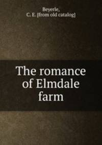 The romance of Elmdale farm