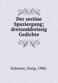 Der serise Spaziergang. Dreiunddreissig Gedichte
