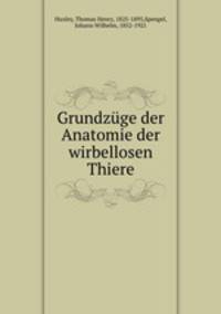 Grundzuge der Anatomie der wirbellosen Thiere