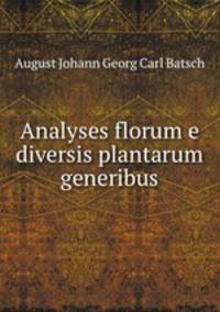 Analyses florum e diversis plantarum generibus