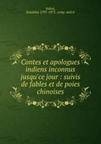 Contes et apologues indiens inconnus jusqu