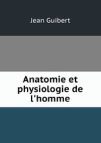 Anatomie et physiologie de l