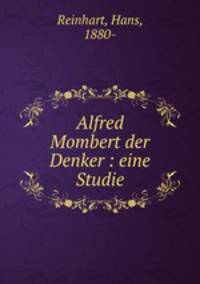 Alfred Mombert der Denker : eine Studie