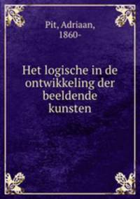 Het logische in de ontwikkeling der beeldende kunsten