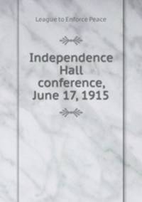 Independence Hall conference, June 17, 1915