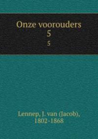 Onze voorouders. 5