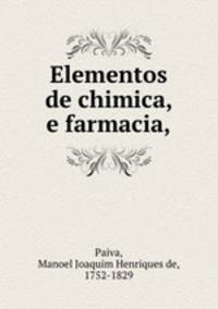 Elementos de chimica, e farmacia,
