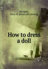 How to dress a doll