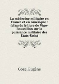 La medecine militaire en France et en Amerique : (d