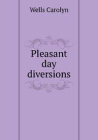 Pleasant day diversions
