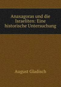 Anaxagoras und die Israeliten: Eine historische Untersuchung.