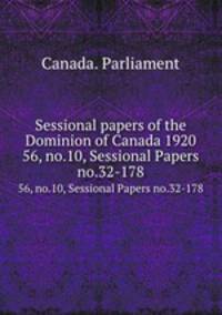 Sessional papers of the Dominion of Canada 1920. 56, no.10, Sessional Papers no.32-178